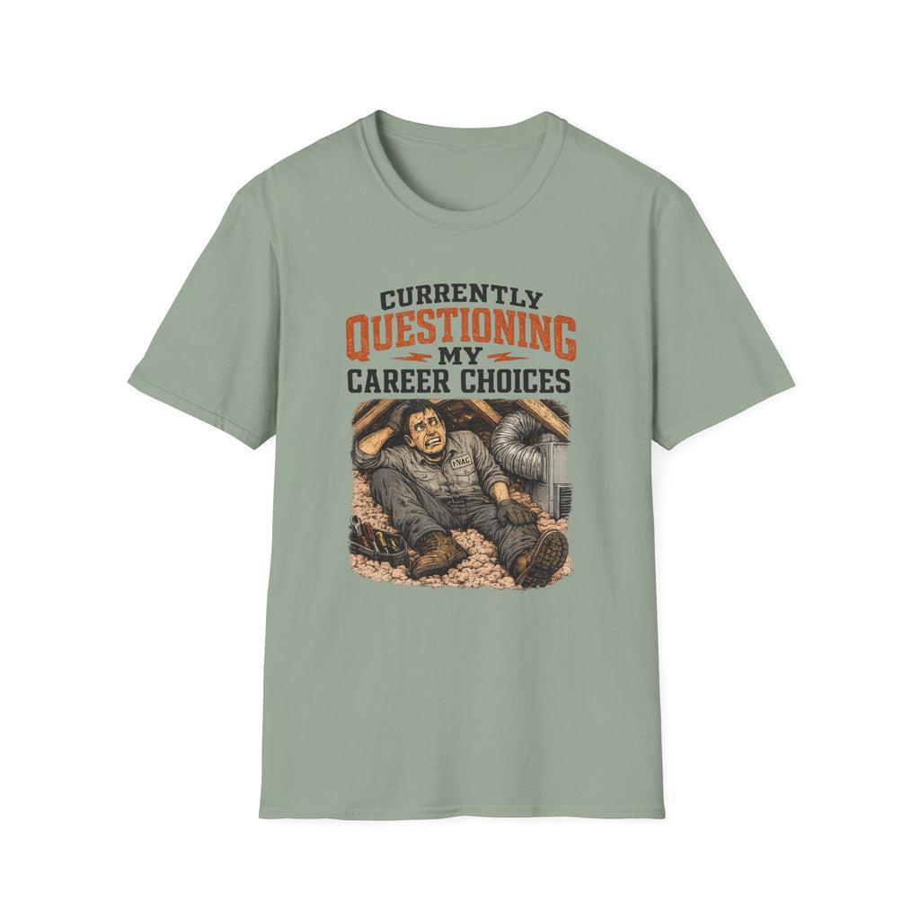 Questioning My Career Choices T-Shirt