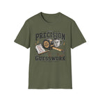 "Precision" Close Enough • Send It T-Shirt