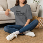 Nobody Understands This Except Us. T-Shirt
