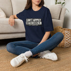 Cant Apply T-Shirt