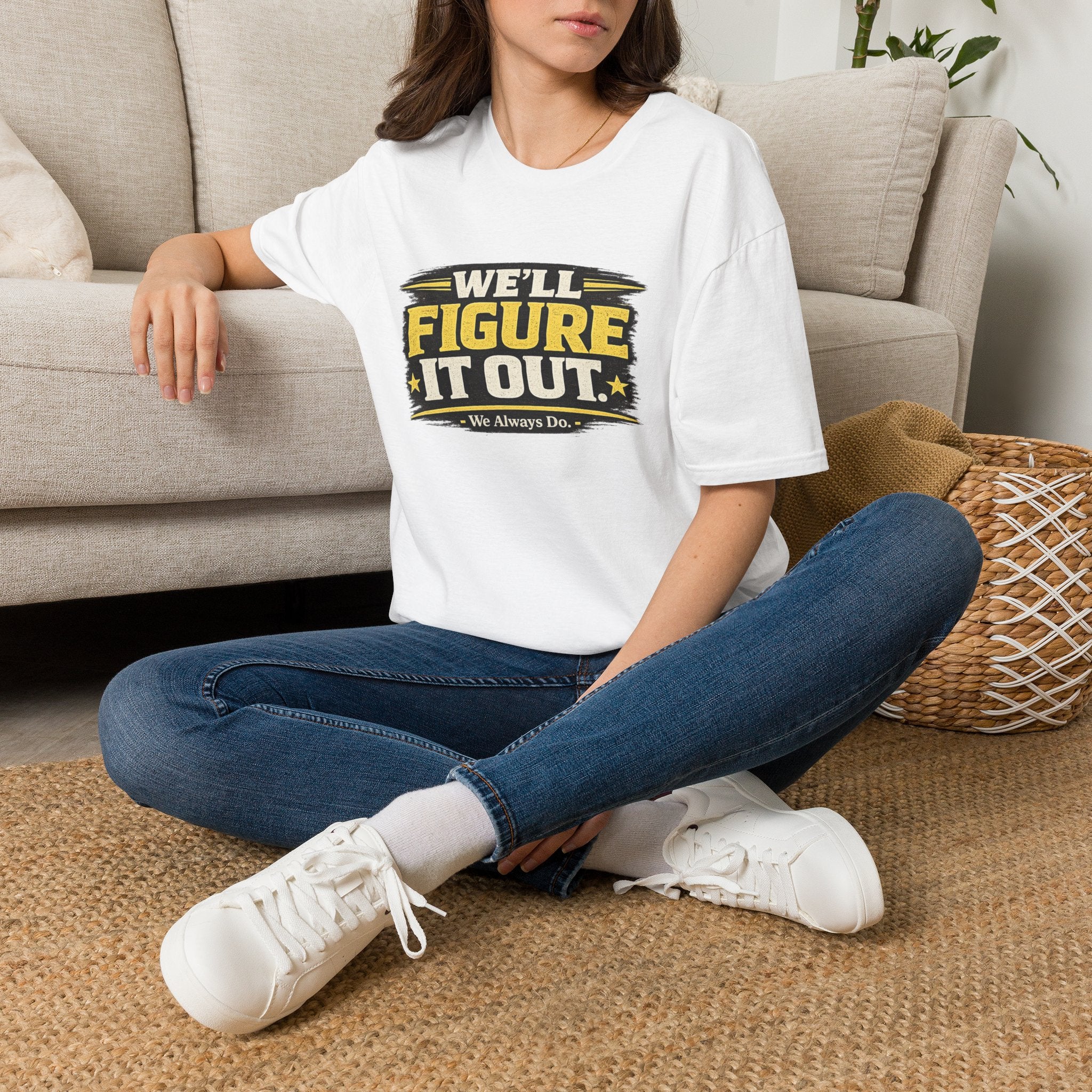 We'll Figure It Out T-Shirt