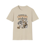 Running on Caffeine & Overtime T-Shirt