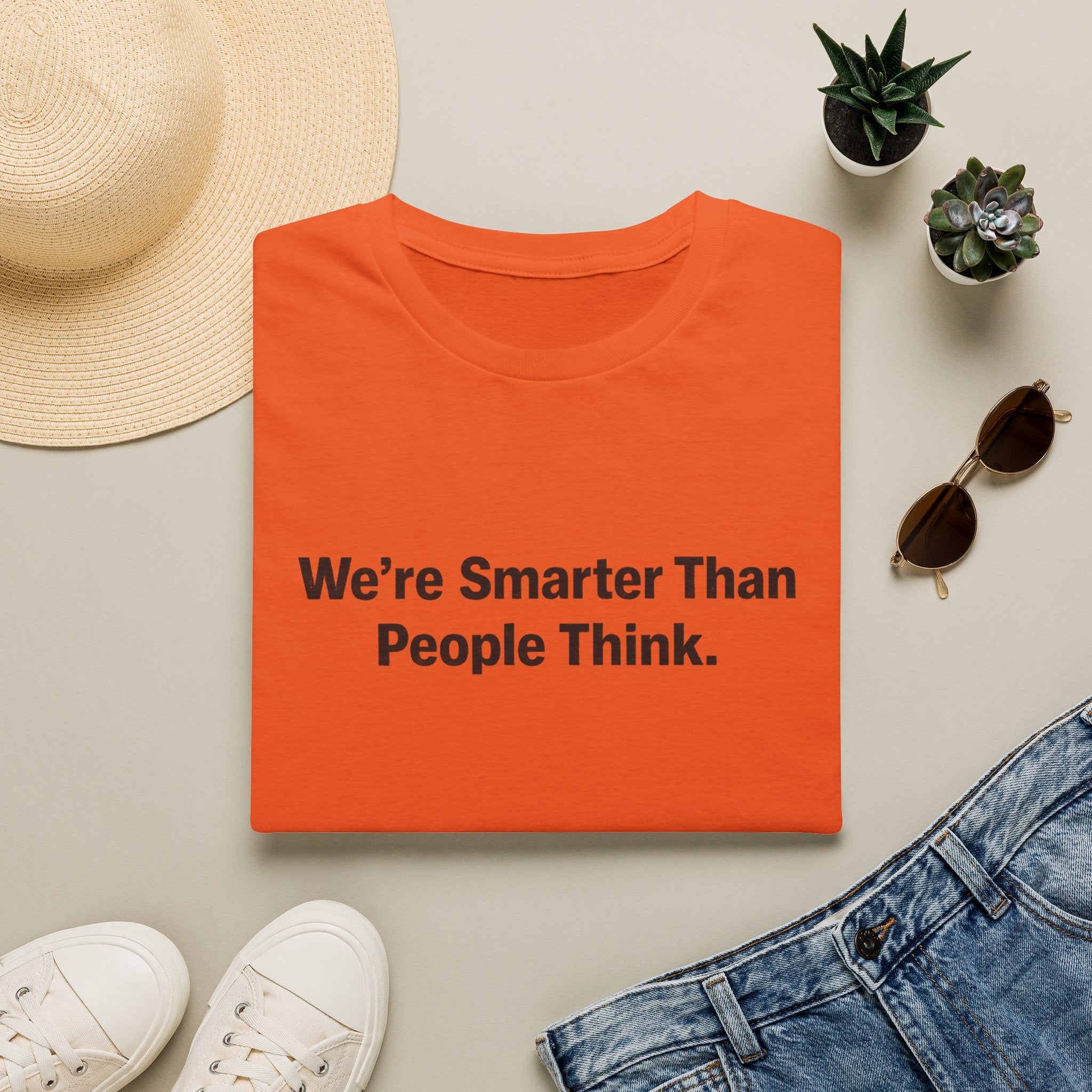 We re Smarter Than People Think T-Shirt