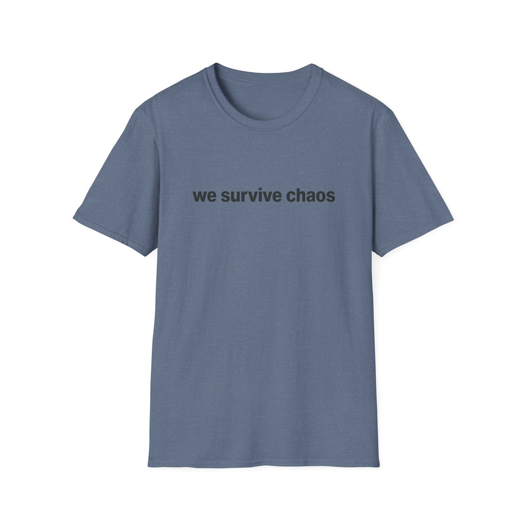 We Survive ChaosT-Shirt