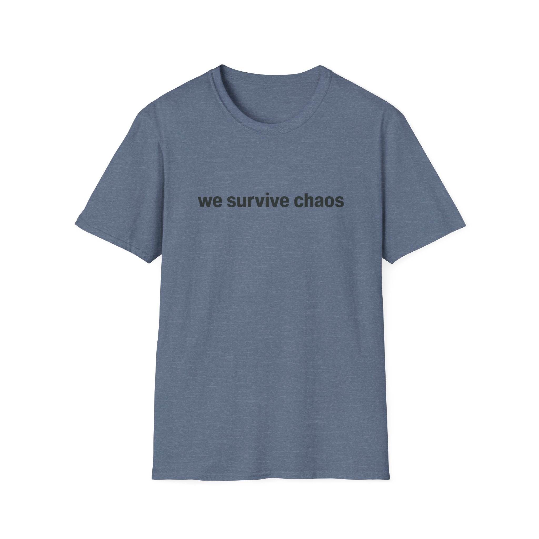 We Survive ChaosT-Shirt