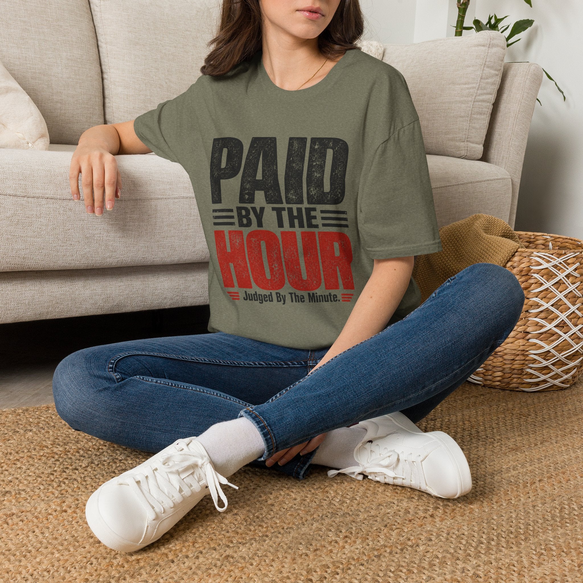 Paid by the Hour T-Shirt T-Shirt