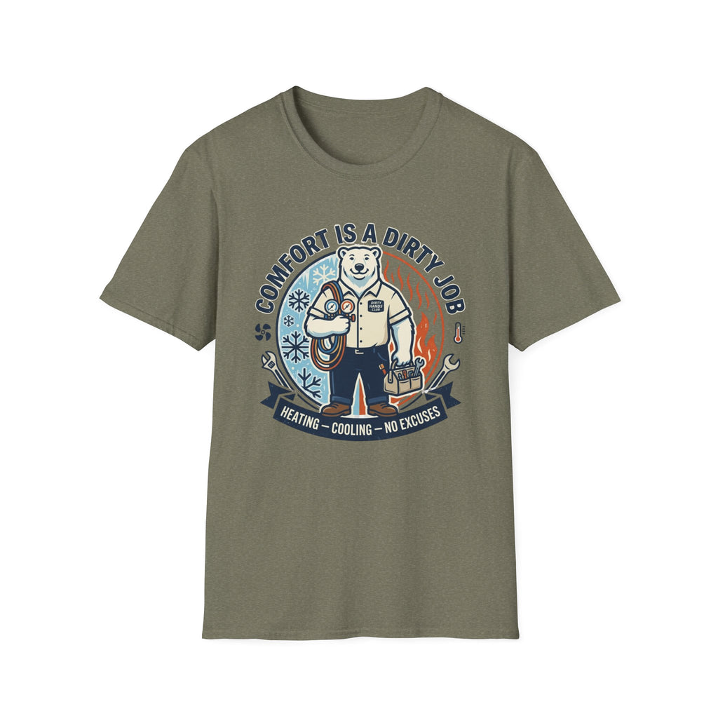 Comfort is a Dirty Job T-Shirt