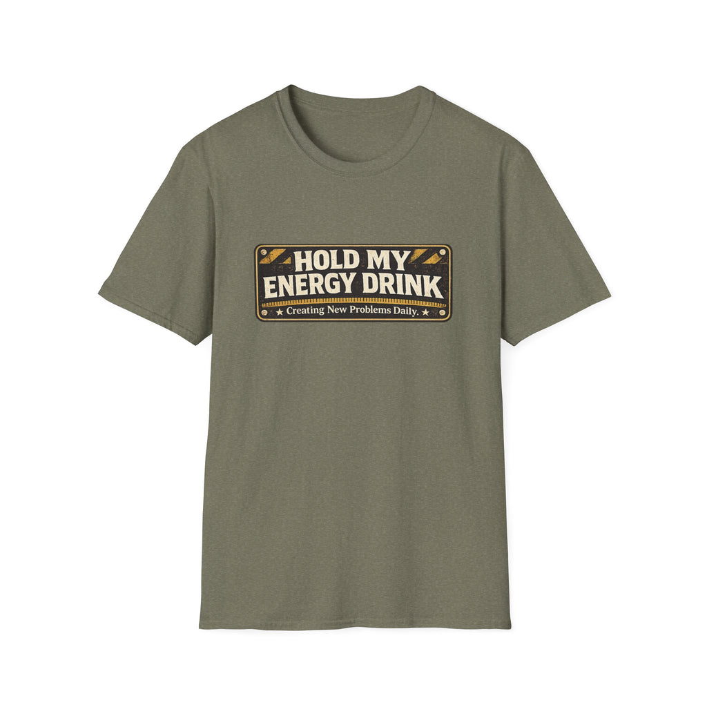 "Hold My Energy Drink" T-Shirt