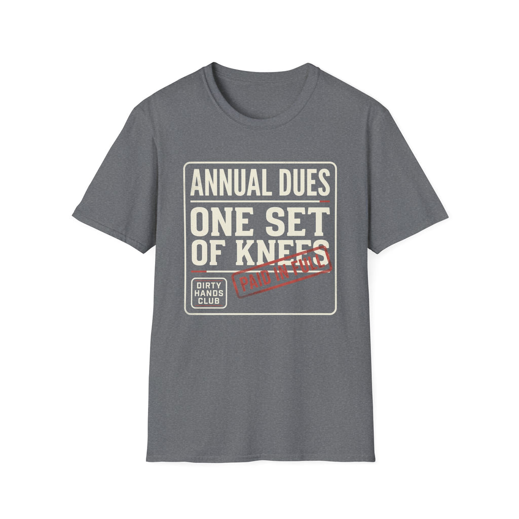 Annual Dues One Set of Knees T-Shirt