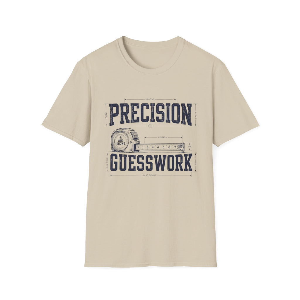 Precision Not Guesswork T-Shirt