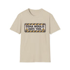 OSHA Would Hate This T-Shirt