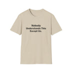 Nobody understands this Except Us T-Shirt