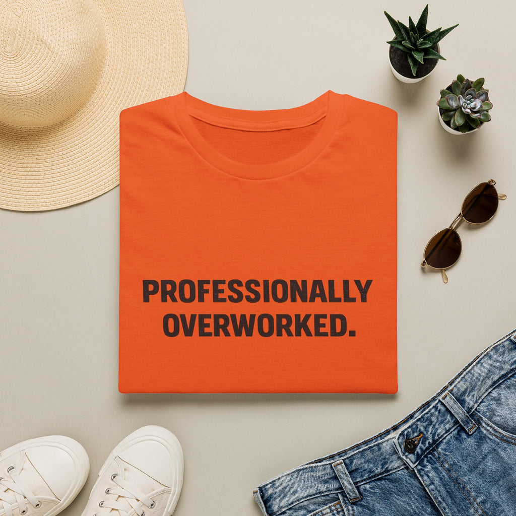 Professionally Overworked T-Shirt
