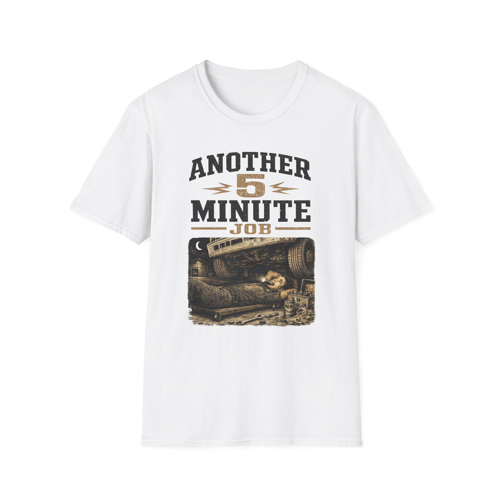 Another 5 Minute Job T-Shirt
