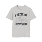 Precision Guesswork T-Shirt