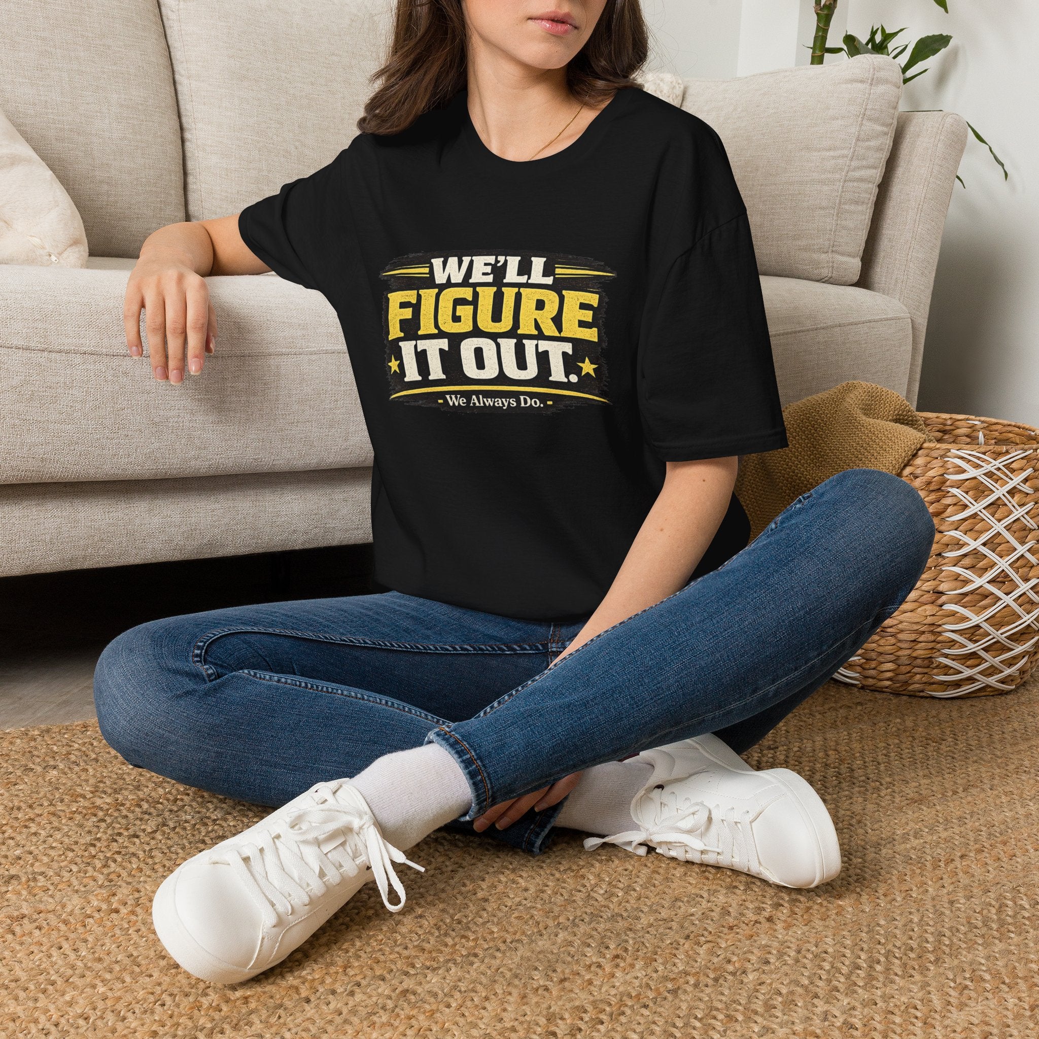 We'll Figure It Out T-Shirt