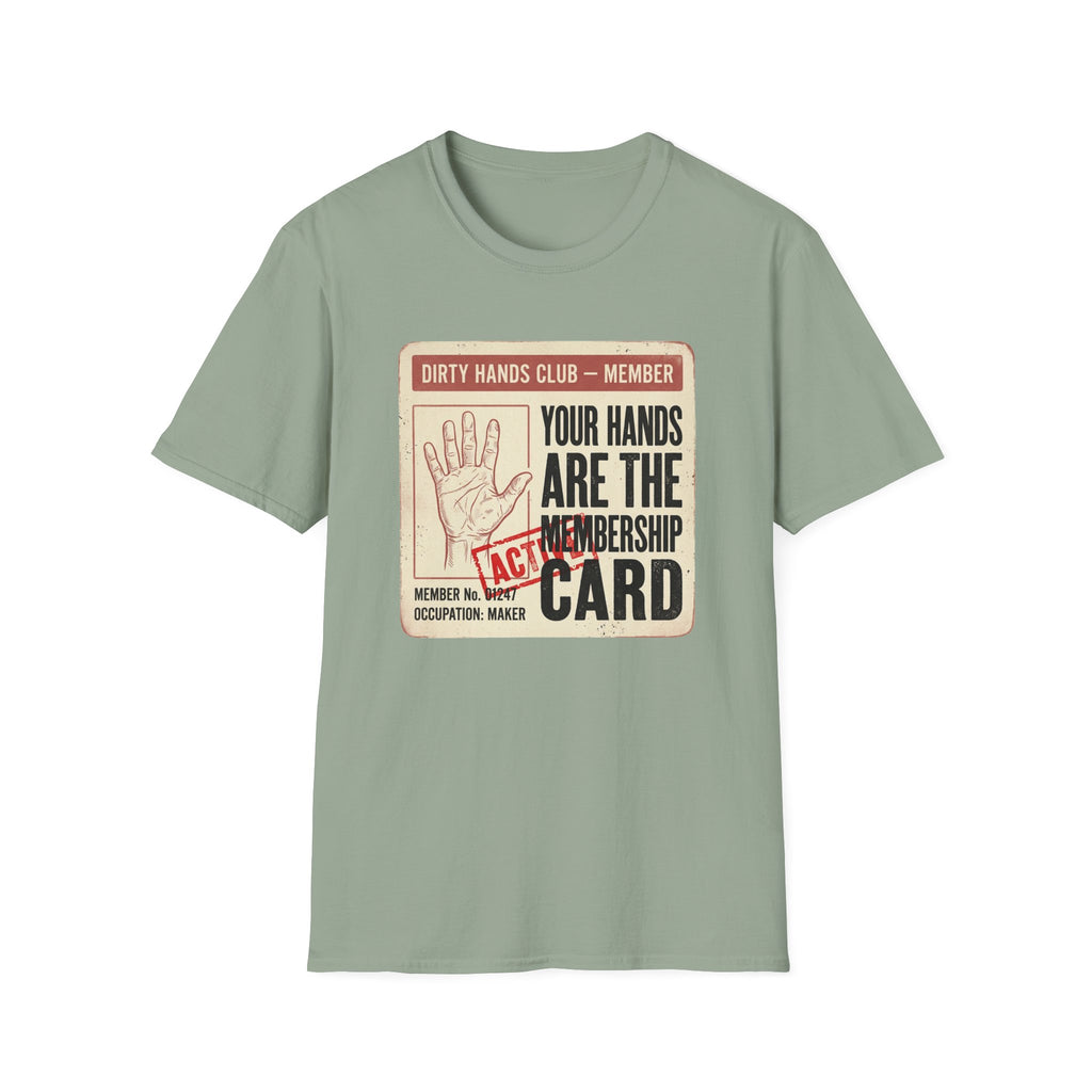 Your Hands Are the Membership T-Shirt