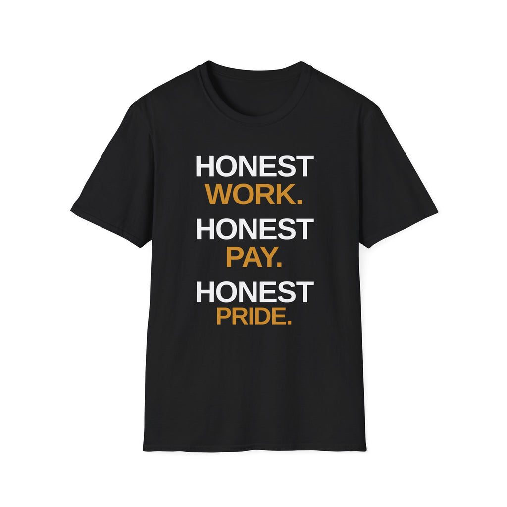 Honest Work Honest Pay T-Shirt