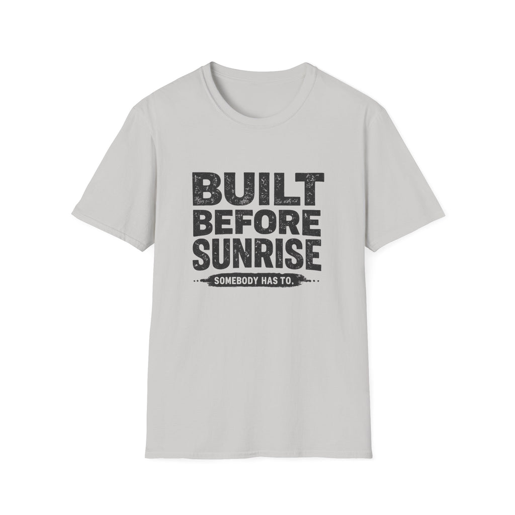Built Before Sunrise T-Shirt