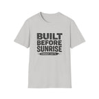 Built Before Sunrise T-Shirt