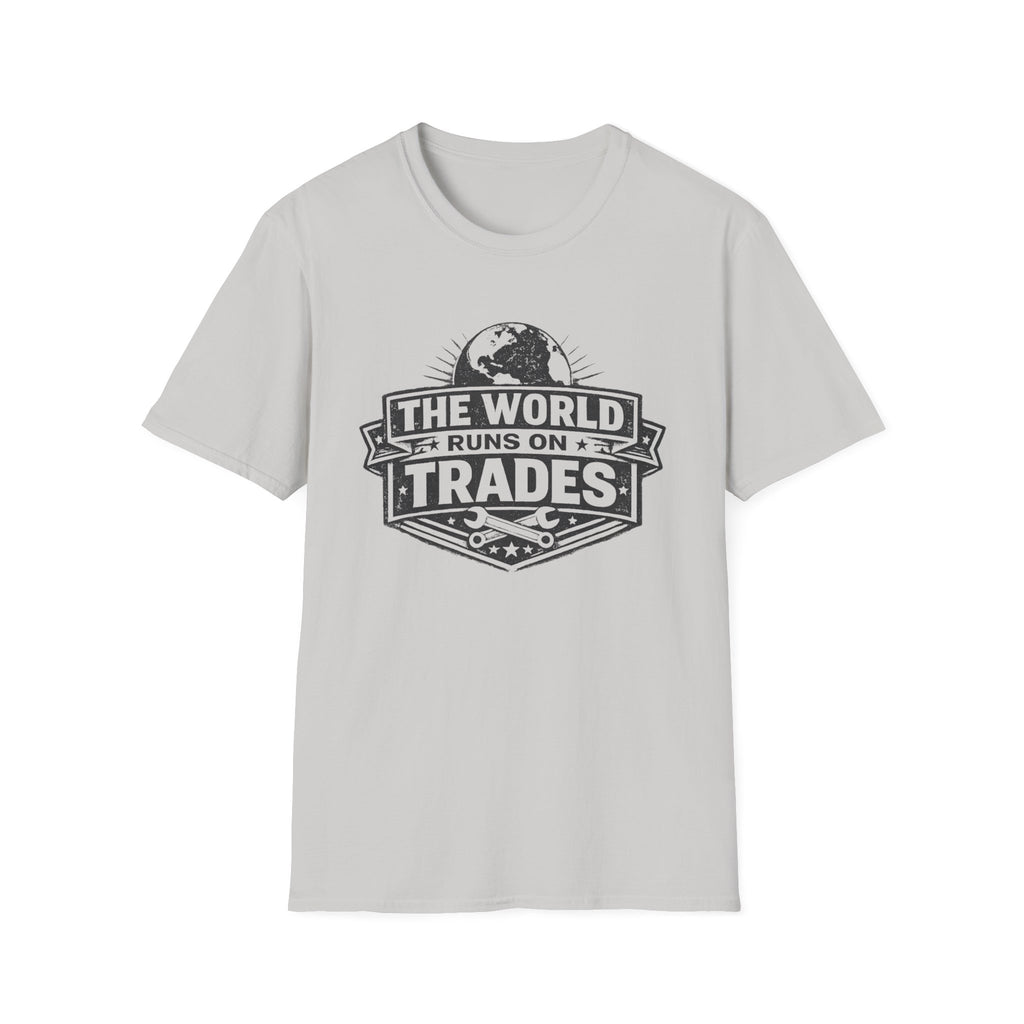 The World Runs on Trades T-Shirt