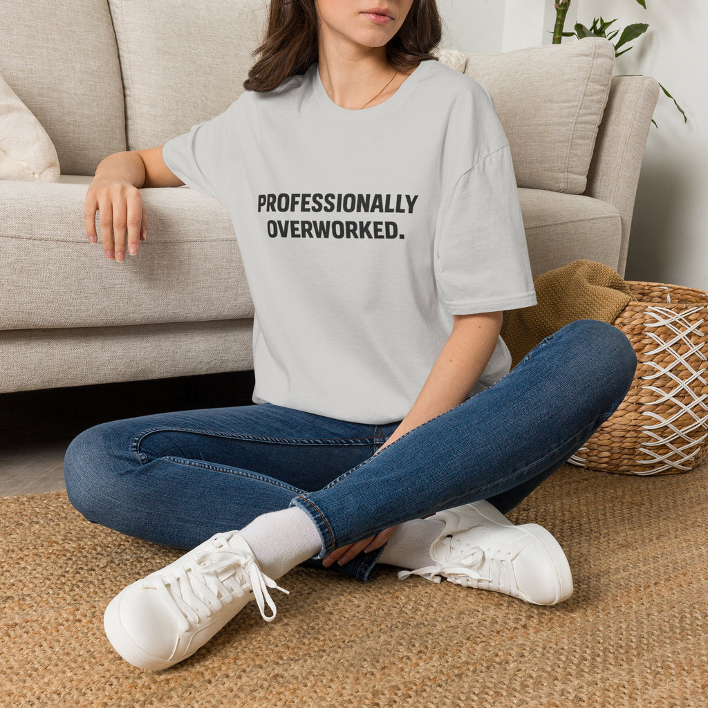 Professionally Overworked T-Shirt