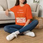 I Build Things You Take For Granted T-Shirt